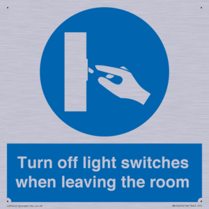 Turn off light switches when leaving the room